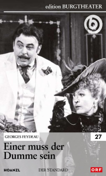 EINER MUSS DER DUMME SEIN (Georges Feydeau)