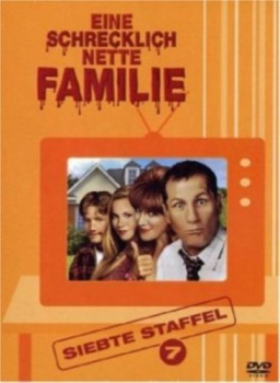 EINE SCHRECKLICH NETTE FAMILIE, Staffel 7 (3 DVDs)