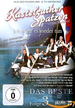KASTELRUTHER SPATZEN: ICH WÜRD' ES WIEDER TUN (Das Beste, Folge 3) DVD