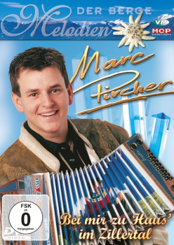 MARC PIRCHER: BEI MIR ZU HAUS' IM ZILLERTAL (DVD)