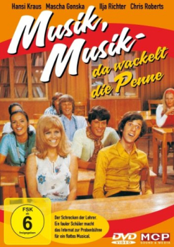 MUSIK, MUSIK - Da wackelt die Penne (Hansi Kraus, Chris Roberts)