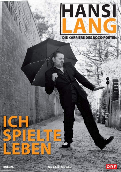 HANSI LANG: ICH SPIELTE LEBEN, Die Karriere des Rock-Poeten  (DVD)