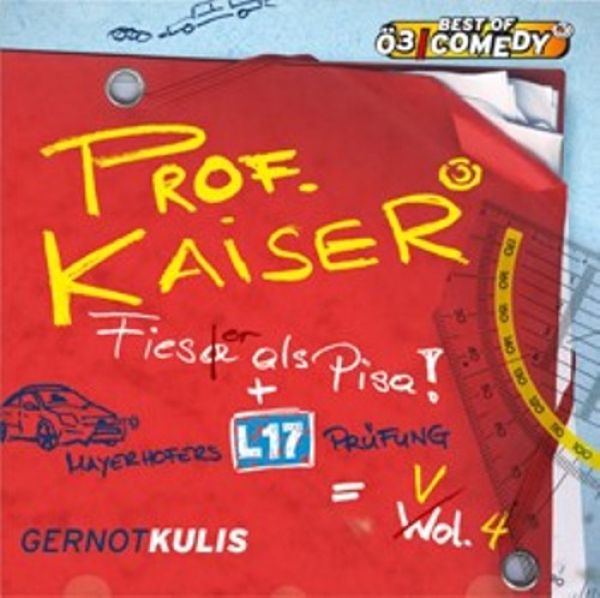 PROF. KAISER Vol. 4: Fieser als Pisa (Gernot Kulis) Audio-CD