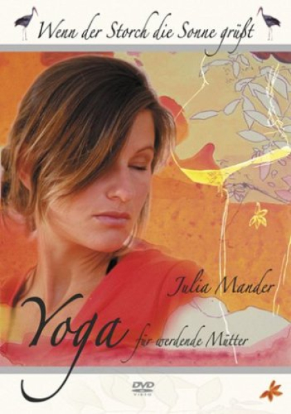 WENN DER STORCH DIE SONNE GRÜSST: Yoga für werdende Mütter (DVD)